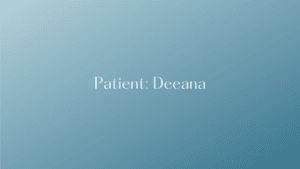 Deeanna Patient Testimonial